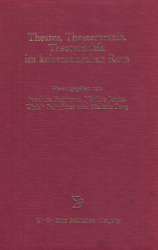 Buchcover Theater, Theaterpraxis, Theaterkritik im kaiserzeitlichen Rom