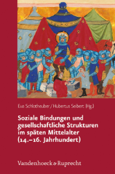 Buchcover Soziale Bindungen und gesellschaftliche Strukturen im späten Mittelalter (14.-16. ...