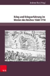 Buchcover Krieg und Kriegserfahrung im Westen des Reiches 1568-1714.