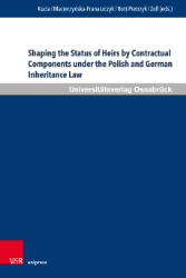 Buchcover Shaping the Status of Heirs by Contractual Components under the Polish and German ...