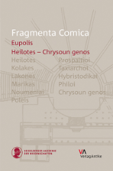 Buchcover Fragmenta Comica, Band 8.2: Eupolis, Part 2: Heilotes - Chrysoun genos (frr. 147-325) ...