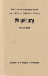 Die Chroniken der schwäbischen Städte: Augsburg. 4. Band