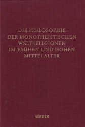 Buchcover Die Philosophie der monotheistischen Weltreligionen im frühen und hohen Mittelalter ...