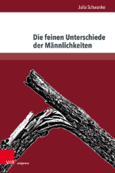 Buchcover Die feinen Unterschiede der Männlichkeiten