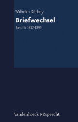 Buchcover Wilhelm Dilthey. Briefwechsel. Band 2