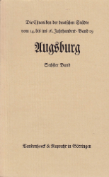 Die Chroniken der schwäbischen Städte: Augsburg. 6. Band