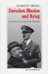 Buchcover Zwischen Illusion und Krieg: Deutschland und die USA 1933-1941