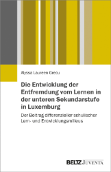 Buchcover Die Entwicklung der Entfremdung vom Lernen in der unteren Sekundarstufe in Luxemburg ...
