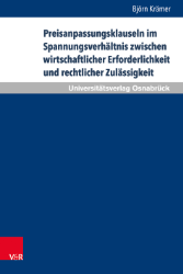 Buchcover Preisanpassungsklauseln im Spannungsverhältnis zwischen wirtschaftlicher Erforderlichkeit ...