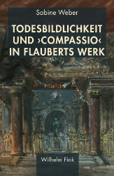Buchcover: Todesbildlichkeit und 'compassio' in Flauberts Werk