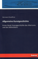 Buchcover Allgemeine Kunstgeschichte. Erster Band: Kunstgeschichte des Altertums bis zum Ende ...