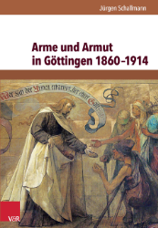 Buchcover Arme und Armut in Göttingen 1860-1914
