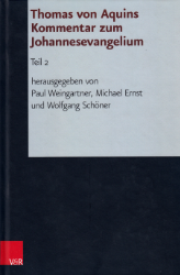 Buchcover Thomas von Aquins Kommentar zum Johannesevangelium. Teil 2