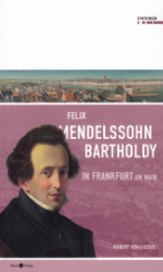 Buchcover Felix Mendelssohn Bartholdy in Frankfurt am Main