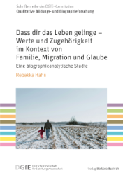 Buchcover Dass dir das Leben gelinge - Werte und Zugehörigkeit im Kontext von Familie, Migration ...