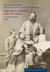 Buchcover Die Korrespondenz des preußischen Kronprinzenpaares Friedrich Wilhelm und Victoria ...