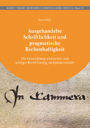 Buchcover Die Entwicklung ausgehandelter Schriftlichkeit und pragmatischer Rechenhaftigkeit ...