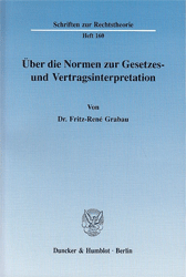 Über die Normen zur Gesetzes- und Vertragsinterpretation