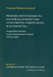 Buchcover Primäre Identifizierung, Nachträglichkeit und »entlehntes unbewußtes Schuldgefühl« ...