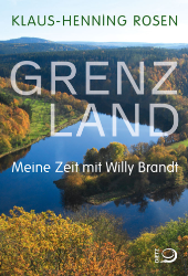 Grenzland - Meine Zeit mit Willy Brandt