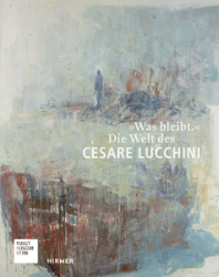 Buchcover »Was bleibt.« Die Welt des Cesare Lucchini