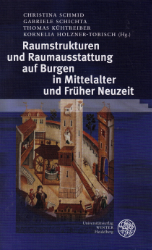 Buchcover Raumstrukturen und Raumausstattung auf Burgen in Mittelalter und Früher Neuzeit