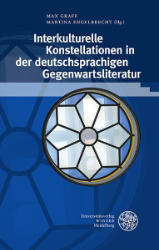 Buchcover Interkulturelle Konstellationen in der deutschsprachigen Gegenwartsliteratur