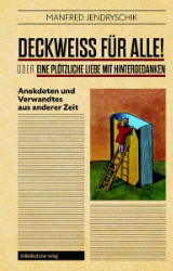 Buchcover Deckweiß für alle! oder Eine plötzliche Liebe mit Hintergedanken