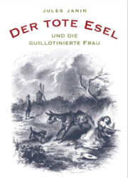 Buchcover Der tote Esel und die guillotinierte Frau