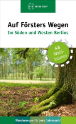 Buchcover Auf Försters Wegen - Im Süden und Westen Berlins