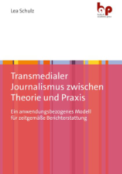 Buchcover Transmedialer Journalismus zwischen Theorie und Praxis
