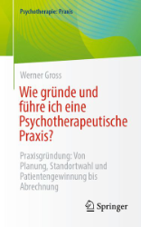 Buchcover Wie gründe und führe ich eine Psychotherapeutische Praxis?