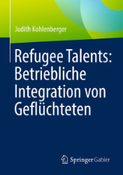Buchcover Refugee Talents: Betriebliche Integration von Geflüchteten
