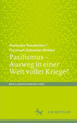 Buchcover Pazifismus - Ausweg in einer Welt voller Kriege?