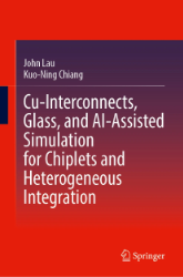 Buchcover Cu-Interconnects, Glass, and AI-Assisted Simulation for Chiplets and Heterogeneous ...
