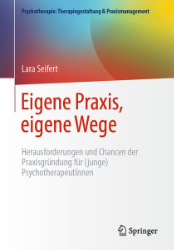 Buchcover Eigene Praxis, eigene Wege - Herausforderungen und Chancen der Praxisgründung für ...