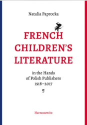 Buchcover French Children's Literature in the Hands of Polish Publishers, 1918-2017
