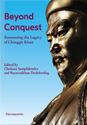 Buchcover Beyond Conquest: Reassessing the Legacy of Chinggis Khan