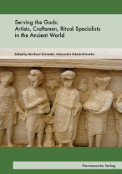 Buchcover Serving the Gods: Artists, Craftsmen, Ritual Specialists in the Ancient World