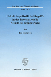 Heimliche polizeiliche Eingriffe in das informationelle Selbstbestimmungsrecht