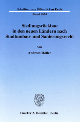 Siedlungsrückbau in den neuen Ländern nach Stadtumbau- und Sanierungsrecht