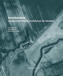 RESONANZEN_ Landschaft/Natur und Kunst im Kontext