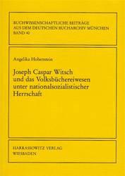 Joseph Caspar Witsch und das Volksbüchereiwesen unter nationalsozialistischer Herrschaft - Hohenstein, Angelika