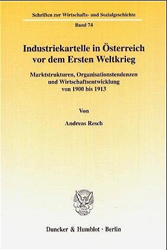 Industriekartelle in Österreich vor dem Ersten Weltkrieg