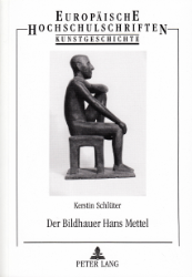Der Bildhauer Hans Mettel