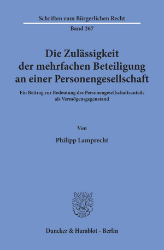 Die Zulässigkeit der mehrfachen Beteiligung an einer Personengesellschaft