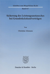 Sicherung des Leistungsaustausches bei Grundstückskaufverträgen