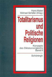 'Totalitarismus' und 'Politische Religionen' - Konzepte des Diktaturvergleichs, Band II