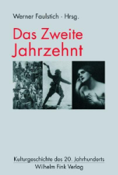 Kulturgeschichte des 20. Jahrhunderts: Das zweite Jahrzehnt