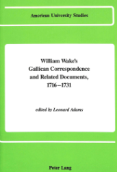 William Wake's Gallican Correspondence and Related Documents 1716-1731. Volume IV